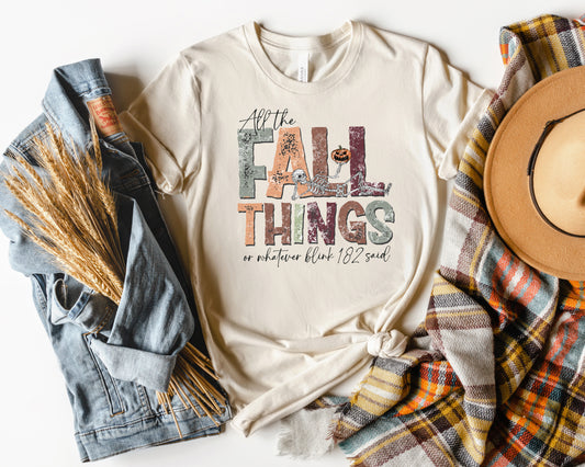 All The Fall Things Tee